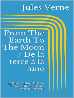 cover image of From the Earth to the Moon / De la terre à la lune